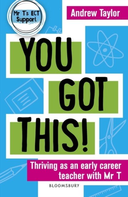 You Got This! - Thriving as an early career teacher with Mr T (Taylor Andrew)(Paperback / softback)