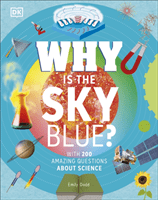 Why Is the Sky Blue? - With 200 Amazing Questions About Science (DK)(Pevná vazba)