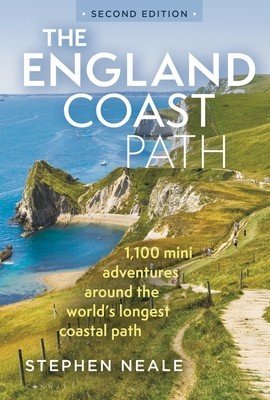The England Coast Path 2nd Edition: 1,100 Mini Adventures Around the World's Longest Coastal Path (Neale Stephen)(Paperback)