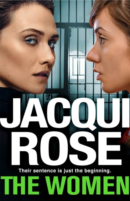 Women - The queen of the urban thriller returns with a gritty tale of life behind the bars of a women's prison (Rose Jacqui)(Pevná vazba)