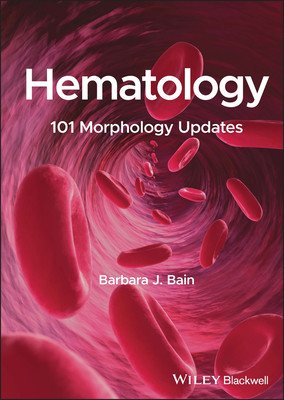 Hematology: 101 Morphology Updates (Bain Barbara J.)(Paperback)