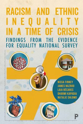 Racism and Ethnic Inequality in a Time of Crisis: Findings from the Evidence for Equality National Survey (Ochmann Nico)(Paperback)