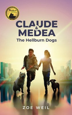 Claude and Medea: The Hellburn Dogs (Weil Zoe)(Paperback)