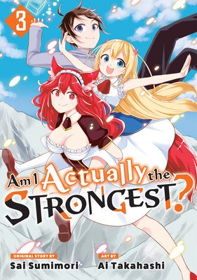 Am I Actually the Strongest? 3 (Manga) (Takahashi Ai)(Paperback)