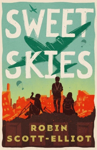 Sweet Skies (Scott-Elliot Robin)(Paperback / softback)