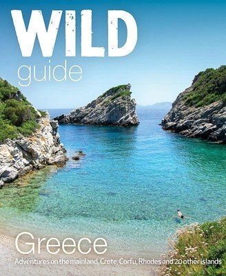 Wild Guide Greece: Hidden Places, Great Adventures & the Good Life (Firman Sam)(Paperback)