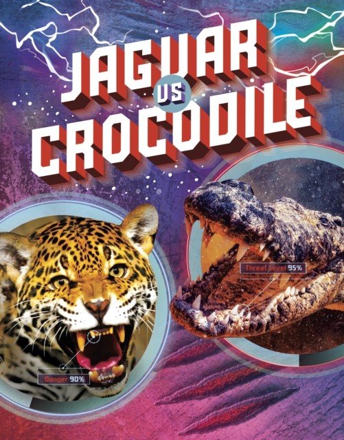 Jaguar vs Crocodile (Simons Lisa M. Bolt)(Paperback / softback)