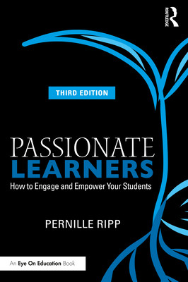 Passionate Learners: How to Engage and Empower Your Students (Ripp Pernille)(Paperback)