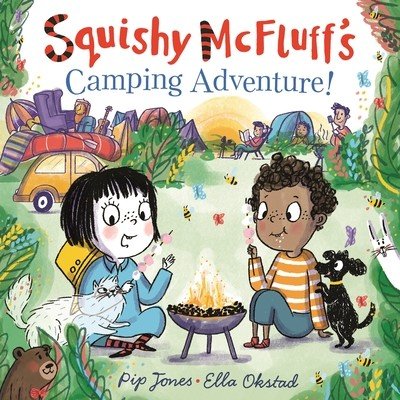 Squishy McFluff's Camping Adventure! (Jones Pip)(Paperback)