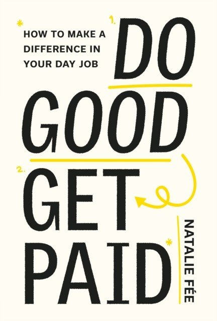 Do Good, Get Paid: Make Your Career Matter (Fee Natalie)(Paperback)