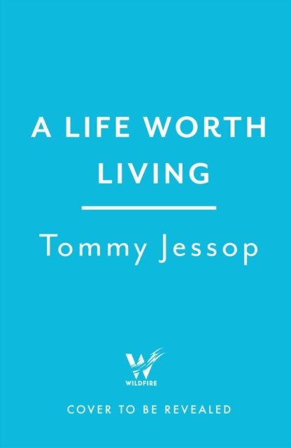 A Life Worth Living - Acting, Activism and Everything Else (Jessop Tommy)(Pevná vazba)