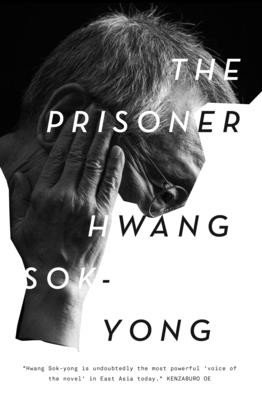 The Prisoner: A Memoir (Sok-Yong Hwang)(Pevná vazba)