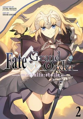 Fate/Grand Order -Mortalis: Stella- 2 (Manga) (Shiramine)(Paperback)