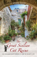 The Great Sicilian Cat Rescue: One Englishwoman's Mission to Save an Island's Cats (Pulling Jennifer)(Paperback)