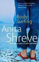 Body Surfing (Shreve Anita)(Paperback / softback)