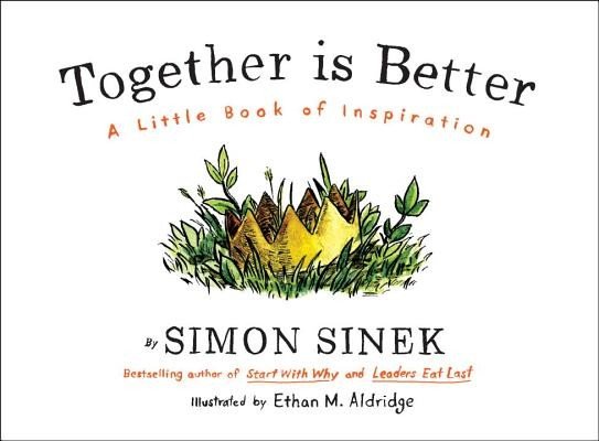 Together Is Better: A Little Book of Inspiration (Sinek Simon)(Pevná vazba)