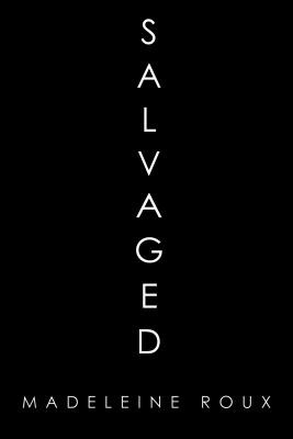 Salvaged (Roux Madeleine)(Paperback)