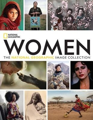 Women: The National Geographic Image Collection (National Geographic)(Pevná vazba)
