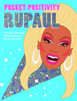 Pocket Positivity: RuPaul - The Life-affirming Philosophy of a Drag Superstar (Hardie Grant Books)(Pevná vazba)