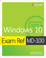 Exam Ref MD-100 Windows 10 (Warren Andrew)(Paperback)