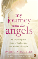 My Journey with the Angels (Buckley Patricia)(Paperback / softback)