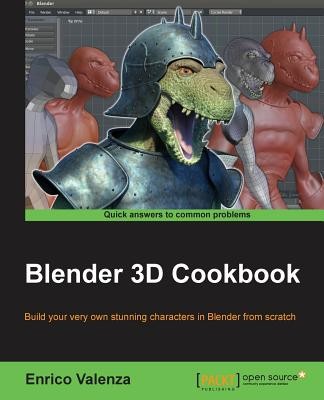 Blender 3D Cookbook (Valenza Enrico)(Paperback)
