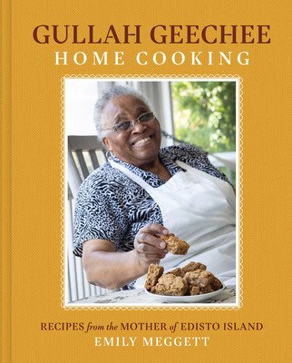 Gullah Geechee Home Cooking: Recipes from the Matriarch of Edisto Island (Meggett Emily)(Pevná vazba)