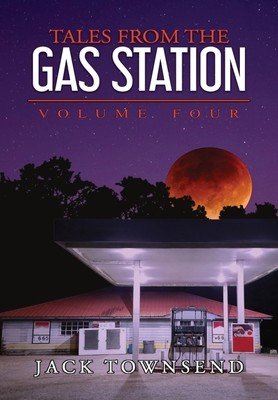 Tales from the Gas Station: Volume Four (Townsend Jack)(Pevná vazba)