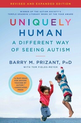 Uniquely Human: Updated and Expanded: A Different Way of Seeing Autism (Prizant Barry M.)(Paperback)