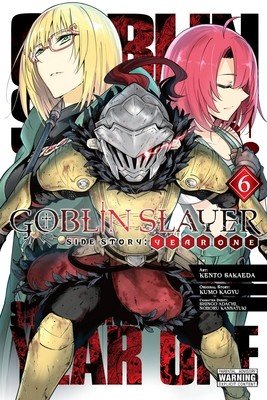 Goblin Slayer Side Story: Year One, Vol. 6 (Manga) (Kannatuki Noboru)(Paperback)