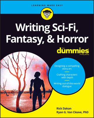 Writing Sci-Fi, Fantasy, & Horror for Dummies (Dakan Rick)(Paperback)