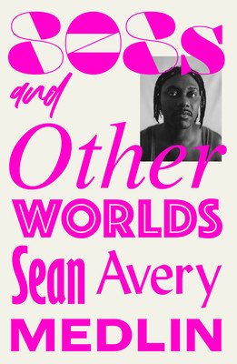 808s and Otherworlds - Memories, Remixes, & Mythologies (Medlin Sean Avery)(Paperback / softback)