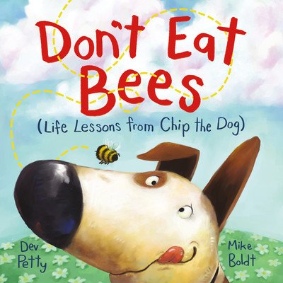 Don't Eat Bees: Life Lessons from Chip the Dog (Petty Dev)(Pevná vazba)