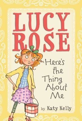 Lucy Rose: Here's the Thing about Me (Kelly Katy)(Paperback)