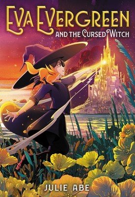Eva Evergreen and the Cursed Witch (Abe Julie)(Paperback)