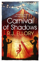 Carnival of Shadows (Ellory R.J.)(Paperback / softback)