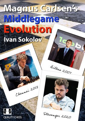 Magnus Carlsen's Middlegame Evolution (Sokolov Ivan)(Paperback)