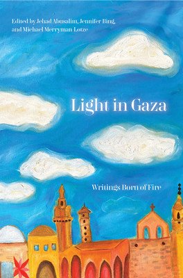 Light in Gaza: Writings Born of Fire (Abusalim Jehad)(Paperback)