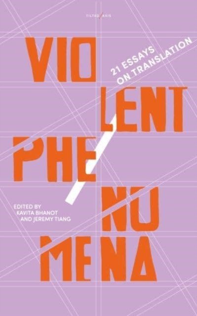 Violent Phenomena - 21 Essays on Translation(Paperback / softback)