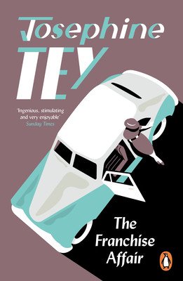 Franchise Affair - Their country house will soon play host to a nightmare... (Tey Josephine)(Paperback / softback)