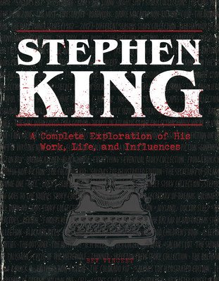 Stephen King: A Complete Exploration of His Work, Life, and Influences (Vincent Bev)(Pevná vazba)