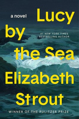 Lucy by the Sea (Strout Elizabeth)(Pevná vazba)