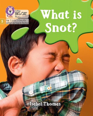 What is snot? - Phase 5 Set 3 (Thomas Isabel)(Paperback / softback)