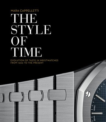 The Style of Time: The Evolution of Wristwatch Design (Cappelletti Mara)(Pevná vazba)