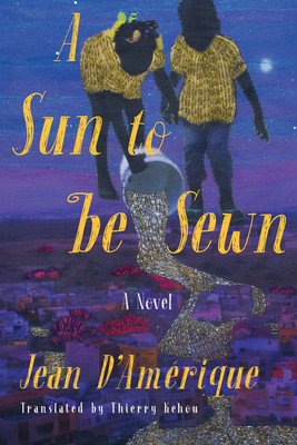 A Sun to Be Sewn (D'Amrique Jean)(Paperback)