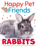 Happy Pet Friends: Rabbits (Howell Izzi)(Paperback / softback)