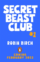 Secret Beast Club: The Unicorns of Silver Street (Birch Robin)(Paperback / softback)