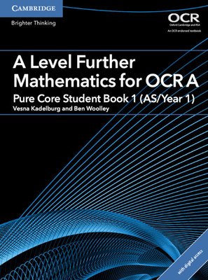 A Level Further Mathematics for OCR Pure Core Student Book 1 (As/Year 1) with Digital Access (2 Years) (Kadelburg Vesna)(Paperback)