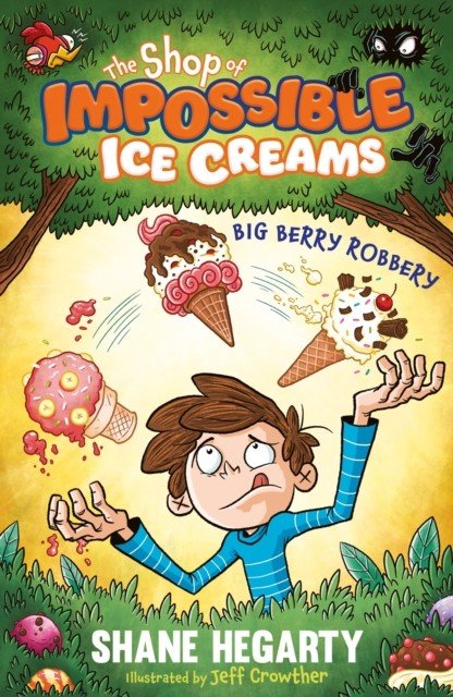 Shop of Impossible Ice Creams: Big Berry Robbery - Book 2 (Hegarty Shane)(Paperback / softback)