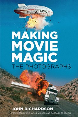 Making Movie Magic: The Photographs (Richardson John)(Pevná vazba)